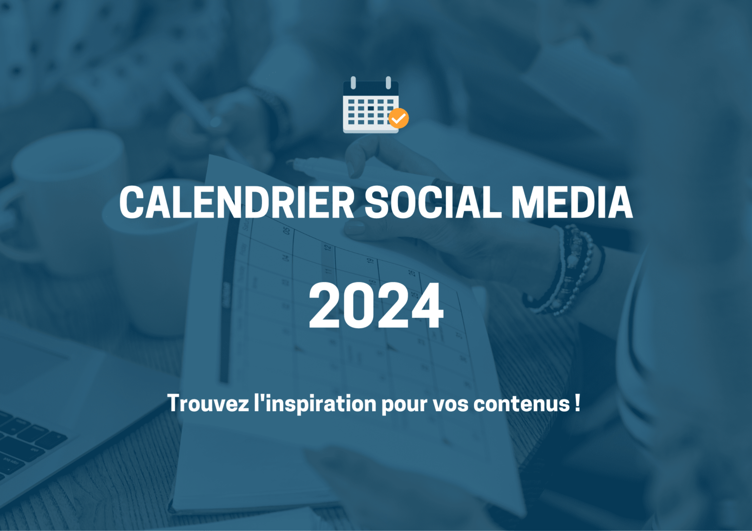 calendrier-social-media-2024-inspirations-de-contenu-reseaux-sociaux-sarah-berclaz